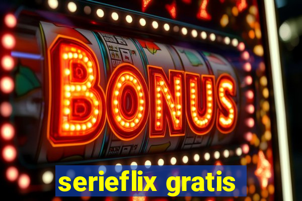 serieflix gratis